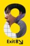 Exit 8 8-ban deguchi (2025)