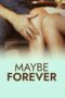 Maybe Forever (2024)